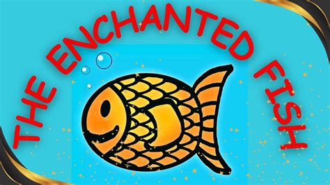 The Enchanted Fish - A Tale of Deception, Desire, and Divine Retribution!