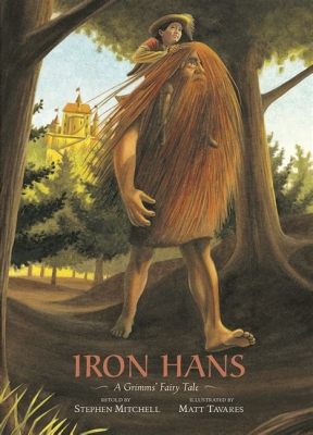 Iron Hans: A Terrifying Tale About Transformation and Temptation From 18th Century Germany!