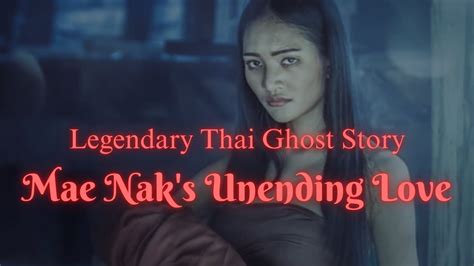 Mae Nak: A Tragic Tale of Love, Loyalty, and Unending Grief?