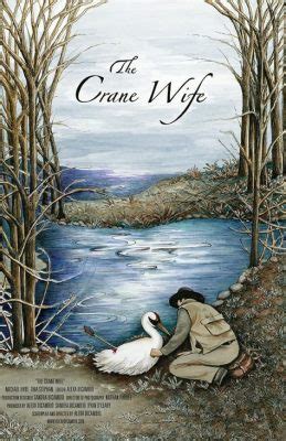 The Crane Wife! A Tale of Sacrifice, Transformation, and Love Unburdened by Pragmatism